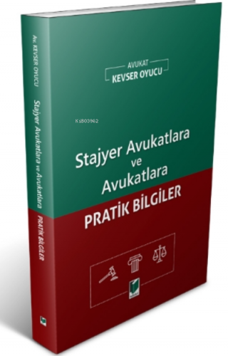 Stajyer Avukatlara Ve Avukatlara Pratik Bilgiler | Kevser Oyucu | Adal