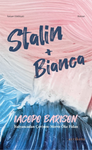 Stalin + Bianca | Iacopo Barison | Ayrıkotu Yayınları