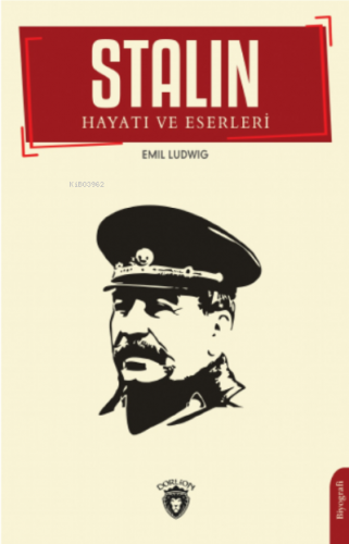 Stalin Hayatı ve Eserleri | Emil Ludwig | Dorlion Yayınevi