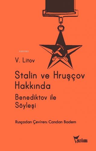 Stalin ve Hruşcov Hakkında; Ivan Aleksandroviç Benediktov İle Söyleşi 