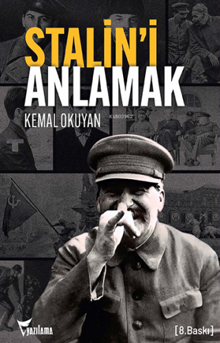 Stalin'i Anlamak | Kemal Okuyan | Yazılama Yayınevi