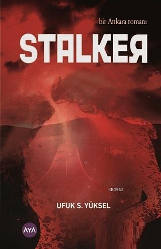 Stalker | Ufuk S. Yüksel | Aya Kitap