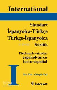 Standart İspanyolca-Türkçe/Türkçeİspanyolca Sözlük | İnci Kut | İnkılâ