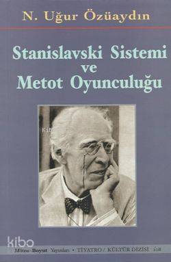 Stanislavski Sistemi ve Metod Oyunculuğu | N. Uğur Özüaydın | Mitos Bo