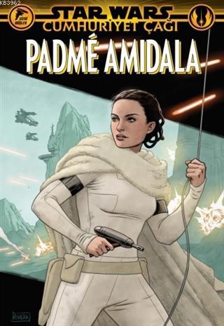 Star Wars: Cumhuriyet Çağı - Padme Amidala | Jody Houser | Özer Sahaf 