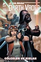 Star Wars Darth Vader - Gölgeler ve Sırlar | Kieron Gillen | Özer Saha