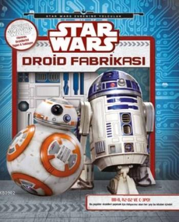 Star Wars; Droid Fabrikası | Daniel Wallace | Beta Kids