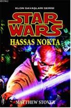 Star Wars| Hassas Nokta | Mathew Stover | Arkabahçe Yayıncılık