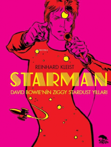 Starman;David Bowie’nin Ziggy Stardust Yılları | Reinhard Kleist | Sır