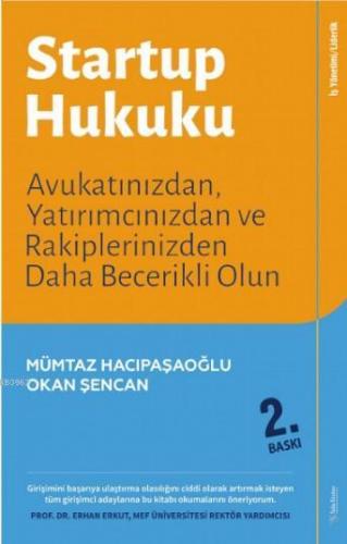 Startup Hukuku; Avukatınızdan, Yatırımcınızdan ve Rakiplerinizden Daha