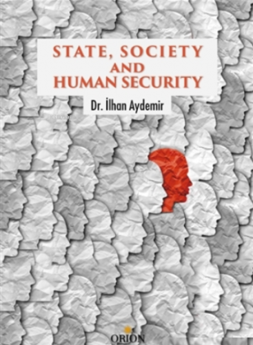 State, Society and Human Security | İlhan Aydemir | Orion Kitabevi