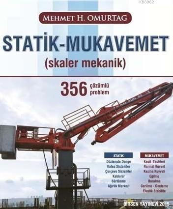 Statik Mukavemet; Skaler Mekanik 356 Çözümlü Problem | Mehmet H. Omurt