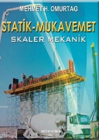 Statik - Mukavemet (Skaler Mekanik) | Mehmet H. Omurtag | Birsen Yayın