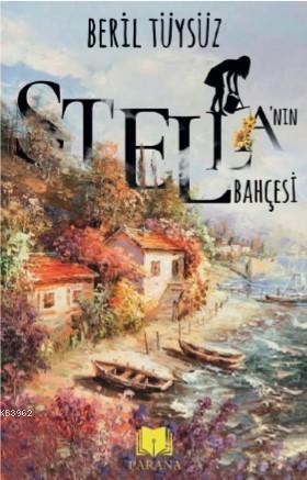 Stella'nın Bahçesi | Beril Tüysüz | Parana Yayınları