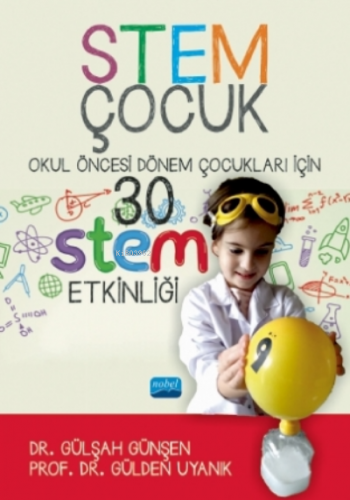 Stem Çocuk - Okul Öncesi Dönem Çocukları İçin 30 Stem Etklinliği | Gü