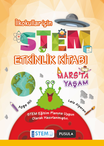 Stem Etkinlik Kitabı; Mars'ta Yaşam | Ayşe Nil | Pusula Yayıncılık