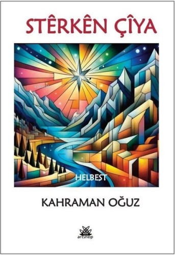 Sterken Çiya | Kahraman Oğuz | Artshop Yayıncılık