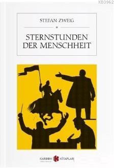 Sternstunden der Menschheit | Stefan Zweig | Karbon Kitaplar