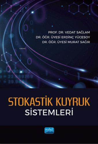 Stokastik Kuyruk Sistemleri | Vedat Sağlam | Nobel Akademik Yayıncılık