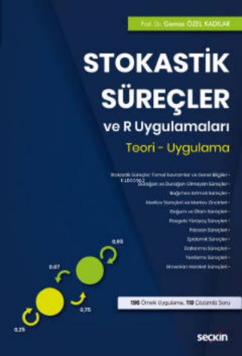 Stokastik Süreçler ve R Uygulamaları | Gamze Özel Kadılar | Seçkin Yay