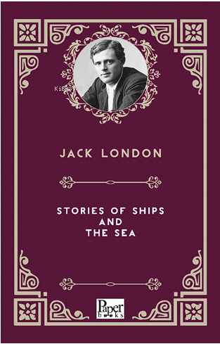 Stories of Ships and the Sea | Jack London | Paper Books