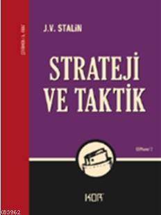 Strateji ve Taktik | Josef Vissaryonoviç Çugaşvili Stalin | Kor Kitap