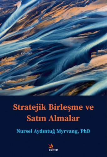 Stratejik Birleşme ve Satın Almalar | Nursel Aydıntuğ Myrvang | Kriter