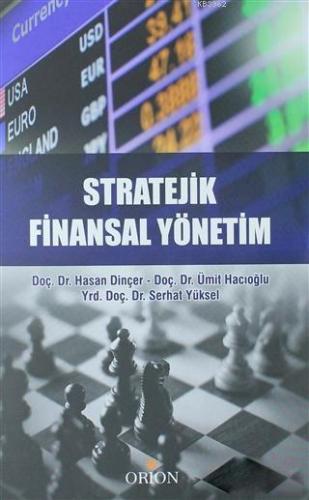 Stratejik Finansal Yönetim | Hasan Dinçer | Orion Kitabevi