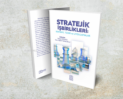 Stratejik İşbirlikleri: Kavram, Teori ve Uygulamalar | Rukiye Sönmez |