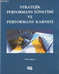 Stratejik Performans Yönetimi ve Performans Karnesi | Ali Coşkun | Lit