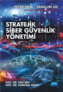 Stratejik Siber Güvenlik Yönetimi - | Peter Trim and Yang | Nobel Akad