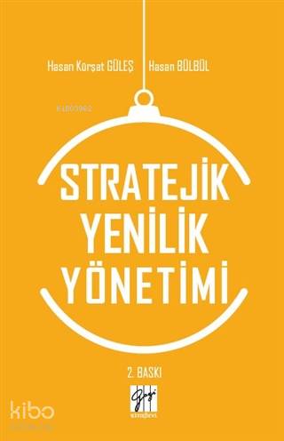 Stratejik Yenilik Yönetimi | Hasan Kürşat Güleş | Gazi Kitabevi