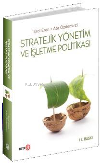 Stratejik Yönetim ve İşletme Politikası | Ata Özdemirci | Beta Akademi