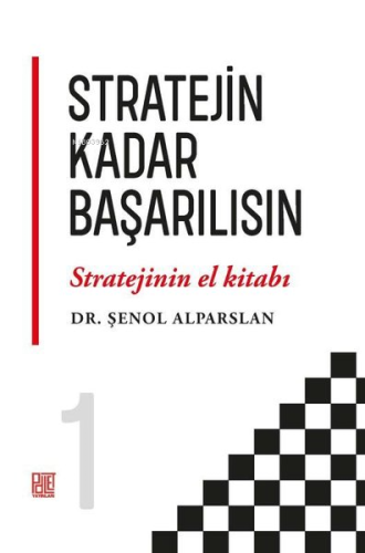 Stratejin Kadar Başarılısın - Stratejinin El Kitabı 1 | Şenol Alparsla