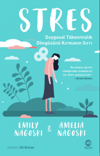 Stres: Duygusal Tükenmişlik Döngüsünü Kırmanın Sırrı | Emily Nagoski |