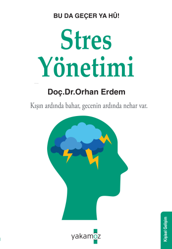 Stres Kontrolü ;Bu Da Geçer Ya Hû! | Orhan Erdem | Yakamoz Yayınları