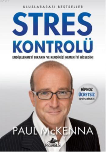 Stres Kontrolü | Paul Mckenna | Pegasus Yayıncılık