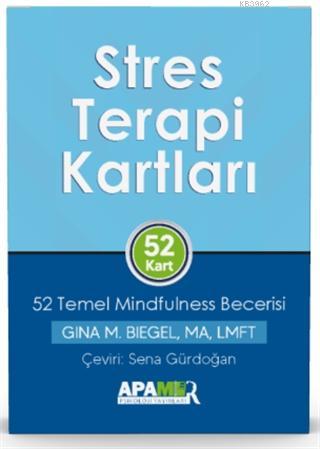 Stres Terapi Kartları – 52 Temel Mindfulness Becerisi | Gina M. Biegel