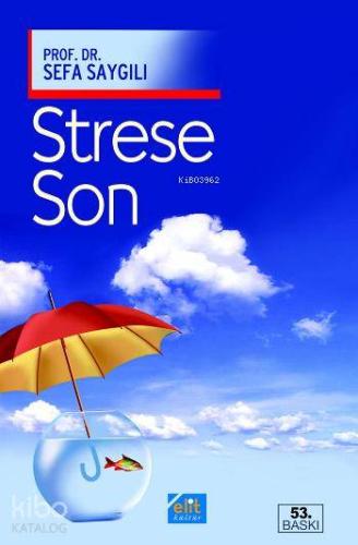 Strese Son | Sefa Saygılı | Elit Kültür Yayınları