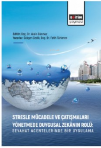 Stresle Mücadele ve Çatışmaları Yönetmede Duygusal Zekanın Rolü;Seyaha