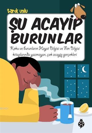 Şu Acayip Burunlar; Koku ve Burunların Hayat Bilgisi ve Fen Bilgisi Ki