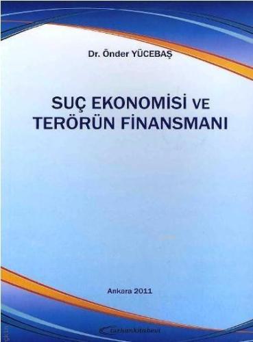 Suç Ekonomisi ve Terörün Finansmanı | Önder Yücebaş | Turhan Kitabevi