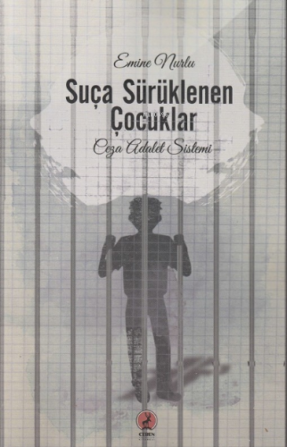 Suça Sürüklenen Çocuklar | Emine Nurlu | Ceren Yayıncılık ve Kitabevi