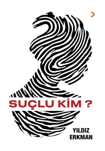 Suçlu Kim? | Yıldız Erkman | Cinius Yayınları