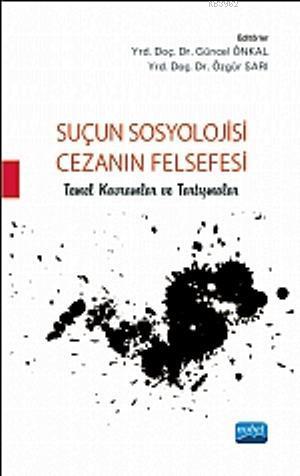 Suçun Sosyolojisi - Cezanın Felsefesi; Temel Kavramlar ve Tartışmaları