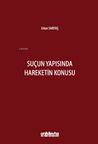 Suçun Yapısında Hareketin Konusu | Erkan Sarıtaş | On İki Levha Yayınc