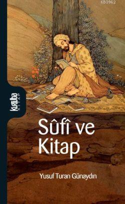 Sufi ve Kitap | Yusuf Turan Günaydın | Kurtuba Kitap