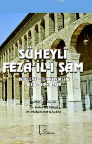 Süheyli Feza'il-i Şam; İnceleme- Tenkitli Metin- Dizin- Tıpkıbasım | H