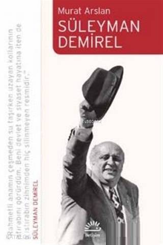 Süleyman Demirel | Murat Arslan | İletişim Yayınları