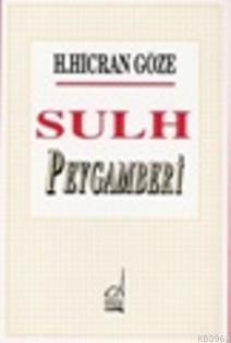 Sulh Peygamberi | H. Hicran Göze | Boğaziçi Yayınları